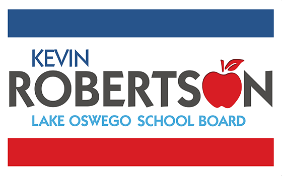 Kevin Robertson for Lake Oswego School Board Sign