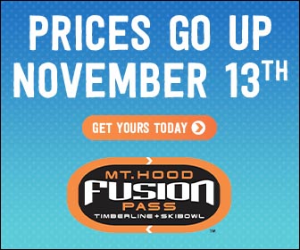 Prices go up November 13th. Get yours today. Mt. Hood Fusion Pass.